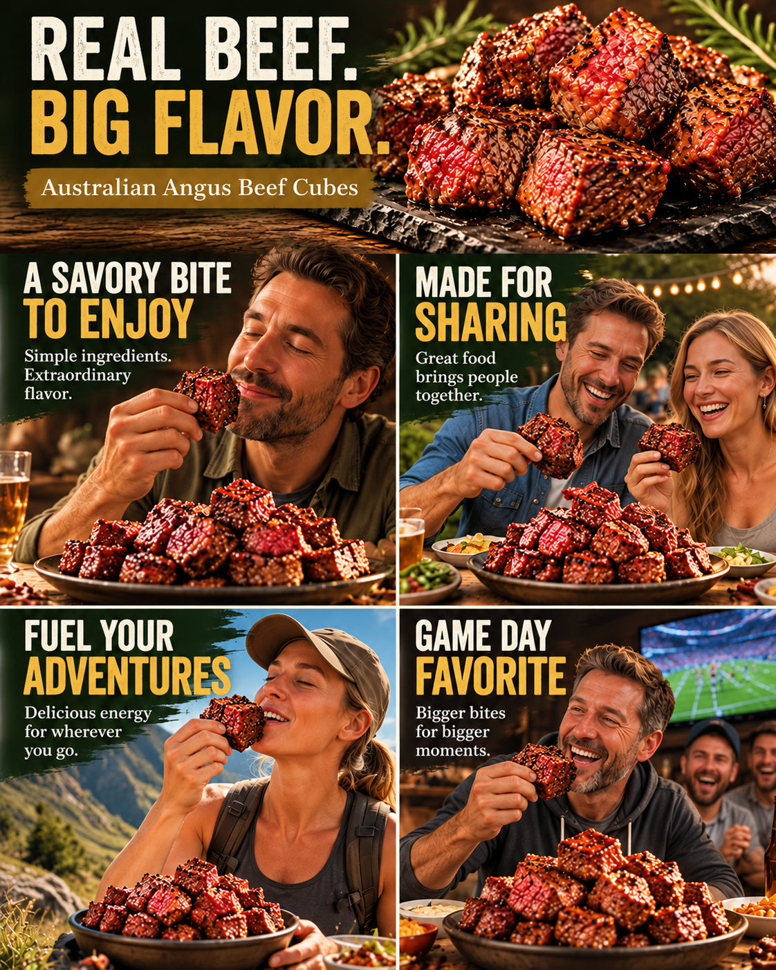 REAL BEEF. BIG FLAVOR. Angus beef for sharing, adventures and game day